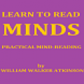 Learn to Read Minds - William Walker Atkinson thumbnail