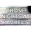 Those Nights at Rachel's thumbnail